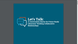 Let's Talk: A Conversation Starter for Future Ready Librarians Building Collaborative Relationships